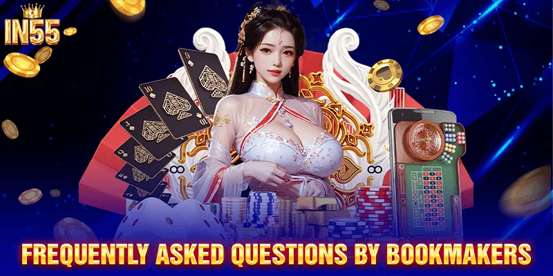 Frequently asked questions by bookmakers