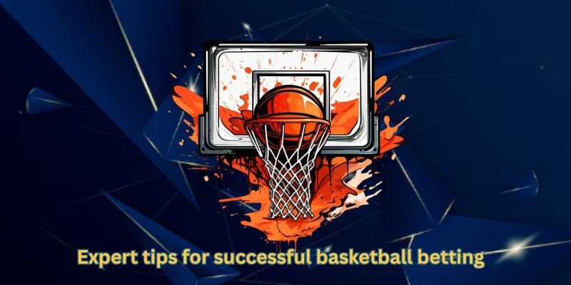 Expert tips for successful basketball betting