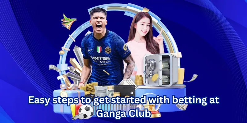 Easy steps to get started with betting at Ganga Club