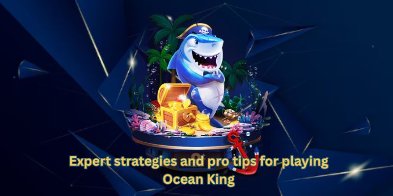 Expert strategies and pro tips for playing Ocean King