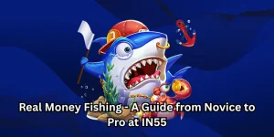 Real Money Fishing - A Guide from Novice to Pro at IN55