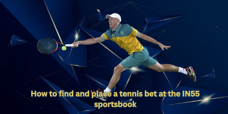 How to find and place a tennis bet at the IN55 sportsbook